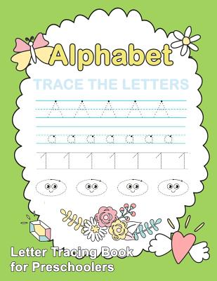 Letter Tracing Book for Preschoolers: : Number and Alphabet Tracing Book, Practice For Kids, Ages 3-5, Number Writing Practice, Alphabet Writing Pract By Plant Publishing Cover Image