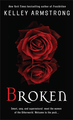 Cover for Broken (The Women of the Otherworld Series #6)