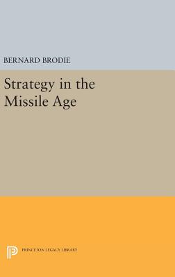 Strategy in the Missile Age (Princeton Legacy Library #1895) Cover Image