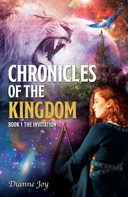 Chronicles of the Kingdom: Book 1 The Invitation By Dianne Joy Cover Image