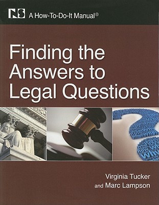 Finding the Answers to Legal Questions: A How-To-Do-It Manual