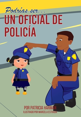 Podrías Ser un Oficial de Policia Podrías Ser un Oficial de Policia cover