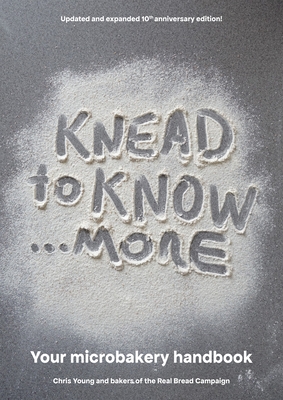 Knead to Know...More: Your Microbakery Handbook Cover Image