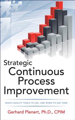 Strategic Continuous Process Improvement By Gerhard Plenert Cover Image