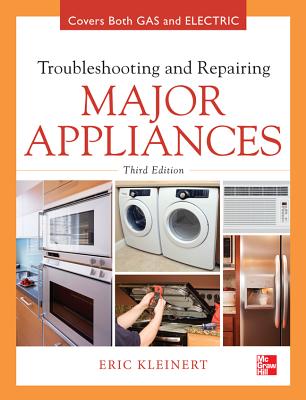 Troubleshooting and Repairing Major Appliances By Eric Kleinert Cover Image