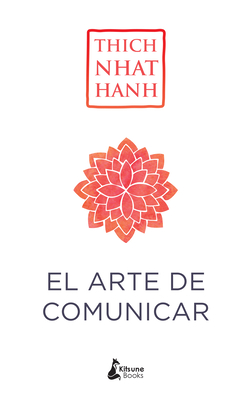 Arte de Comunicar, El By Thich Nhat Hanh Cover Image