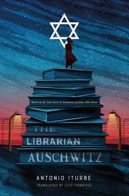 The Librarian of Auschwitz By Antonio Iturbe, Lilit Thwaites (Translated by) Cover Image