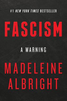 Fascism: A Warning By Madeleine Albright Cover Image