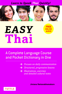 Easy Thai: A Complete Language Course and Pocket Dictionary in One! (Free Companion Online Audio) By Jintana Rattanakhemakorn Cover Image