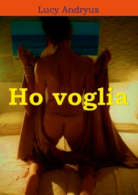 Ho voglia By Lucy Andryus Cover Image