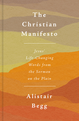 The Christian Manifesto: Jesus' Life-Changing Words from the Sermon on the Plain Cover Image