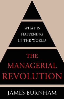 The Managerial Revolution: What is Happening in the World Cover Image