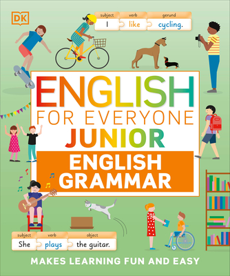 English for Everyone Junior English Grammar: A Simple, Visual Guide to English (DK English for Everyone Junior) Cover Image