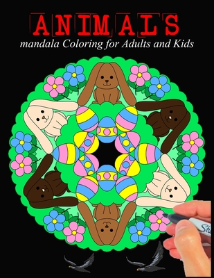 Animals Mandala Coloring For Adults And Kids Mandala Coloring Book For Kids Big Mandalas To Color For Relaxation And Stress Large Print Paperback Rj Julia Booksellers