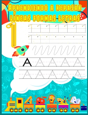 Aprendiendo a repasar Líneas Formas Letras Números: Libro de actividades  para niños de 3 a 6