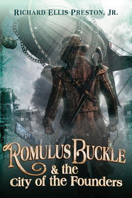 Cover for Romulus Buckle & the City of the Founders (Chronicles of the Pneumatic Zeppelin #1)