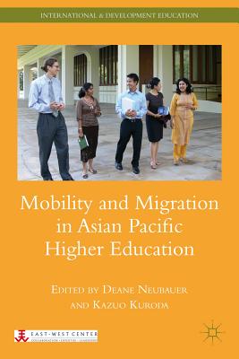 Mobility and Migration in Asian Pacific Higher Education (International and Development Education) Cover Image