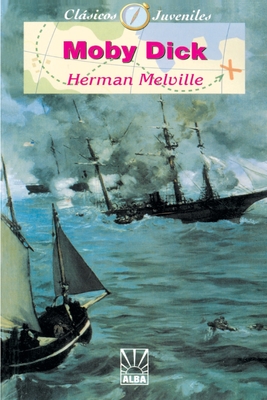 Moby Dick (Coleccion Clasicos Juveniles) By Herman Melville Cover Image