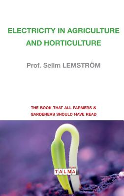 Electricity in Agriculture and Horticulture (Electroculture) By Prof Selim Lemström Cover Image