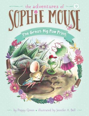 The Great Big Paw Print: #9 (Adventures of Sophie Mouse) By Poppy Green Cover Image