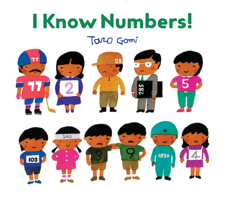 I Know Numbers!: (Counting Books for Kids, Children's Number Books) By Taro Gomi Cover Image