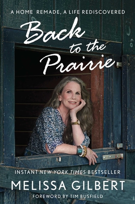 cover of Back to the Prairie by Melissa Gilbert.