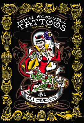 Mitch O'Connell Tattoos Volume Two: 251 Designs, Bigger and Better! Cover Image