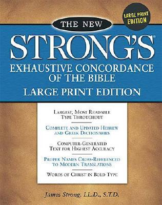 The New Strong's Exhaustive Concordance of the Bible: Large Print Edition Cover Image