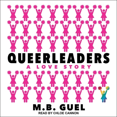 Queerleaders By Chloe Cannon (Read by), M. B. Guel Cover Image