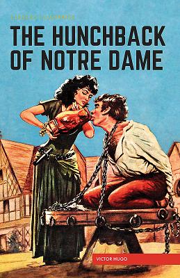 The Hunchback of Notre Dame (Classics Illustrated) By Victor Hugo, Reed Crandall (Illustrator), George Evans (Illustrator) Cover Image