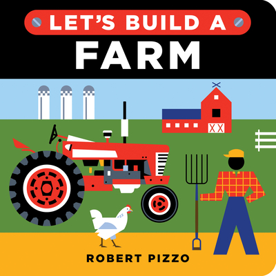 Let's Build a Farm (Little Builders) By Robert Pizzo Cover Image