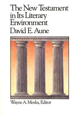 The New Testament in Its Literary Environment (Library of Early Christianity) By David E. Aune Cover Image