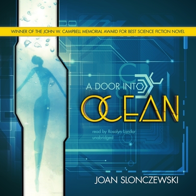 A Door Into Ocean Lib/E By Joan Slonczewski, Rosalyn Landor (Read by), Stefan Rudnicki (Producer) Cover Image