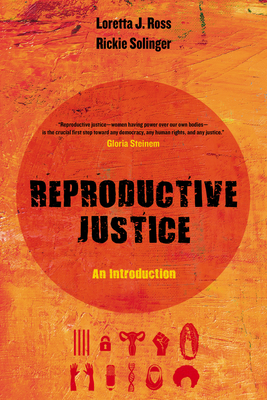 Reproductive Justice: An Introduction (Reproductive Justice: A New Vision for the 21st Century #1)