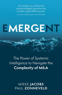 Emergent: The Power of Systemic Intelligence to Navigate the Complexity of M&A Cover Image