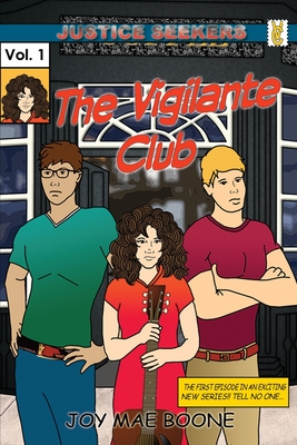 The Vigilante Club By Joy Mae Boone Cover Image