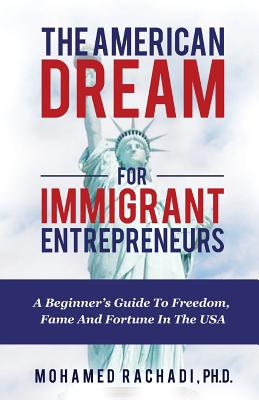Cover for The American Dream For Immigrant Entrepreneurs