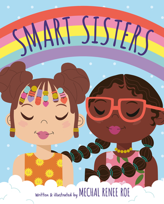 Smart Sisters (Happy Hair) By Mechal Renee Roe Cover Image