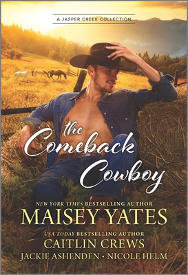 The Comeback Cowboy By Jackie Ashenden, Caitlin Crews, Nicole Helm Cover Image