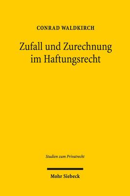 Zufall Und Zurechnung Im Haftungsrecht (Studien Zum Privatrecht #75) Cover Image