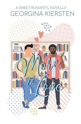 More to Love By Georgina Kiersten Cover Image