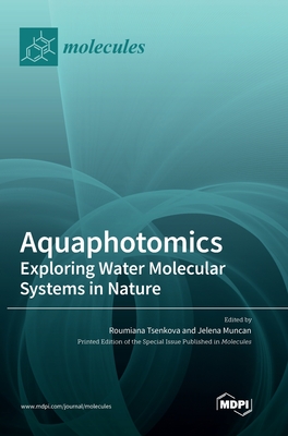 Aquaphotomics: Exploring Water Molecular Systems in Nature Cover Image