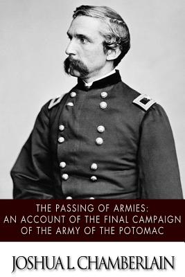 The Passing of the Armies: An Account of the Final Campaign of the Army of the Potomac By Joshua L. Chamberlain Cover Image