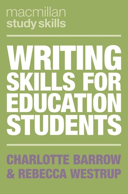Writing Skills for Education Students (Bloomsbury Study Skills #86)