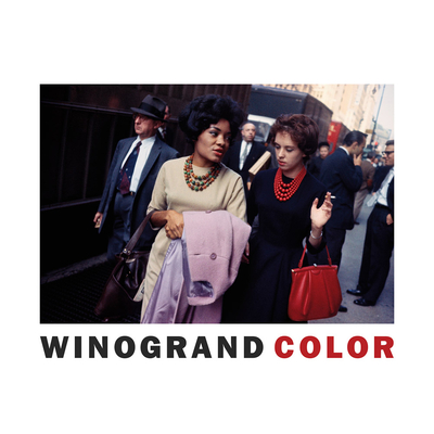 Garry Winogrand: Winogrand Color By Garry Winogrand (Photographer), Michael Almereyda (Editor), Susan Kismaric (Editor) Cover Image