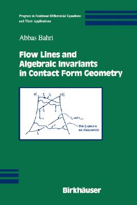 Flow Lines and Algebraic Invariants in Contact Form Geometry (Progress in Nonlinear Differential Equations and Their Appli #53) By Abbas Bahri Cover Image