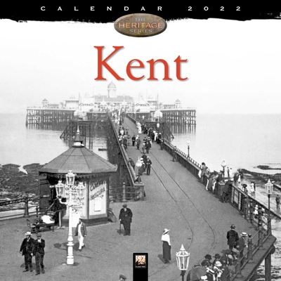 Kent Heritage Wall Calendar 2022 (Art Calendar) By Flame Tree Studio (Created by) Cover Image