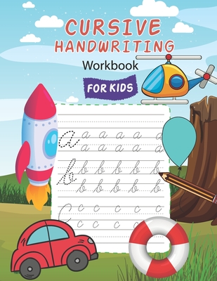 Cursive Handwriting Workbook For Kids: Beginning Cursive Letter Tracing Book  for Kids Age 6-8 (Paperback)