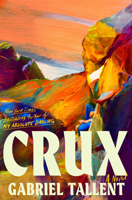 Crux: A Novel