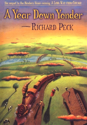 A Year Down Yonder By Richard Peck, Steve Cieslawski (Illustrator) Cover Image